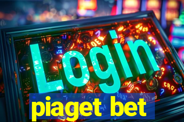 piaget bet